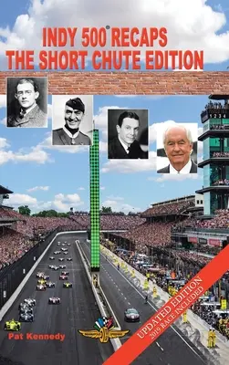 Indy 500 Recaps: Edición Short Chute - Indy 500 Recaps: The Short Chute Edition