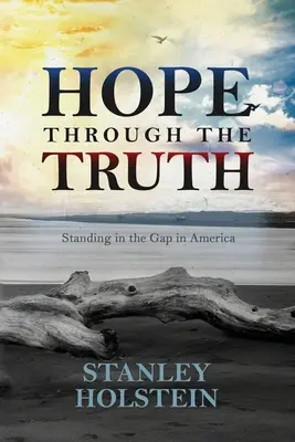 La esperanza a través de la verdad: En pie en la brecha en Estados Unidos - Hope Through the Truth: Standing in the Gap in America