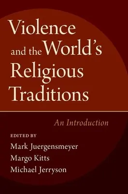 La violencia y las tradiciones religiosas del mundo - Violence & the World's Religious Traditions