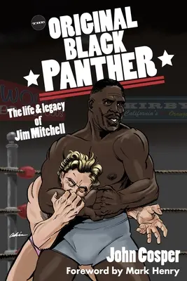 La Pantera Negra Original: La vida y el legado de Jim Mitchell - The Original Black Panther: The Life & Legacy of Jim Mitchell