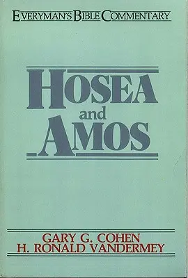 Oseas y Amós - Comentario bíblico para todos los públicos - Hosea & Amos- Everyman's Bible Commentary