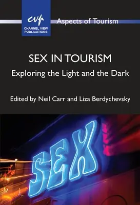 El sexo en el turismo: Explorando la luz y la oscuridad - Sex in Tourism: Exploring the Light and the Dark