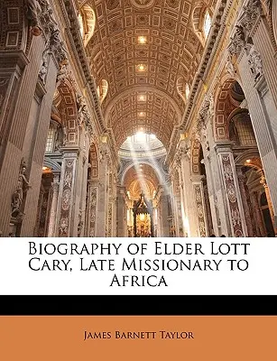 Biografía de Elder Lott Cary, fallecido misionero en África - Biography of Elder Lott Cary, Late Missionary to Africa
