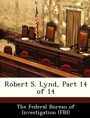 Robert S. Lynd, Parte 14 de 14 - Robert S. Lynd, Part 14 of 14