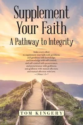 Complemente su fe: Un camino hacia la integridad - Supplement Your Faith: A Pathway to Integrity