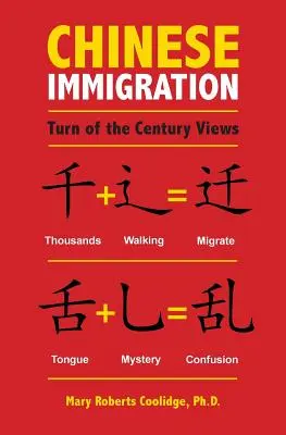 La inmigración china: El cambio de siglo - Chinese Immigration: Turn of the Century Views