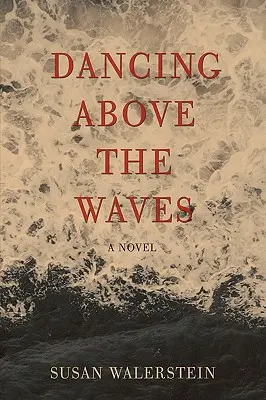 Bailando sobre las olas - Dancing Above the Waves