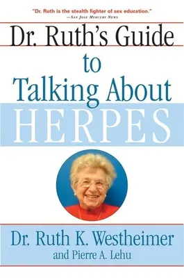 Guía de la Dra. Ruth para hablar del herpes - Dr. Ruth's Guide to Talking about Herpes