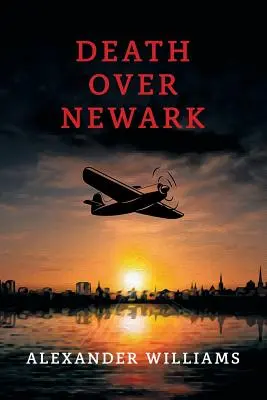 Muerte en Newark: (Una reimpresión del misterio de la Edad de Oro) - Death over Newark: (A Golden-Age Mystery Reprint)