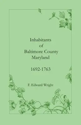 Habitantes del condado de Baltimore, Maryland, 1692-1763 - Inhabitants of Baltimore County, Maryland, 1692-1763