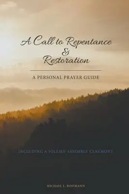 Una llamada al arrepentimiento y la restauración - A Call to Repentance & Restoration