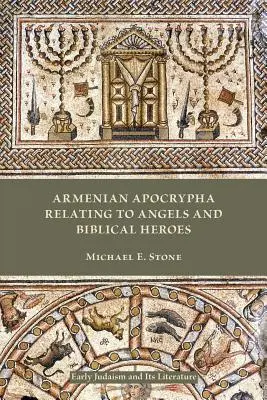 Apócrifos armenios sobre ángeles y héroes bíblicos - Armenian Apocrypha Relating to Angels and Biblical Heroes