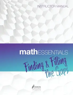 Fundamentos de matemáticas: Manual del Instructor - Math Essentials: Instructor Manual