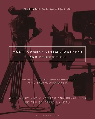 Cinematografía y producción multicámara: Cámara, iluminación y otros aspectos de la producción para la captura de imágenes con múltiples cámaras - Multi-Camera Cinematography and Production: Camera, Lighting, and Other Production Aspects for Multiple Camera Image Capture