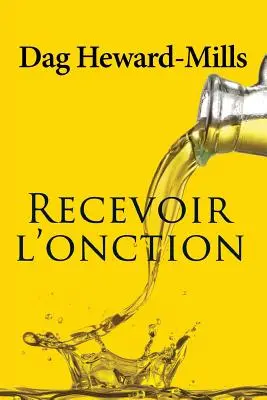 Recibir la Acción - Recevoir l'Onction