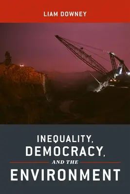 Desigualdad, democracia y medio ambiente - Inequality, Democracy, and the Environment