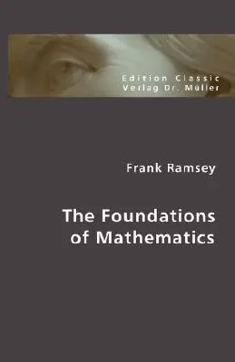 Los fundamentos de las matemáticas - The Foundations of Mathematics