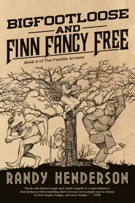 Bigfootloose y Finn Fancy Free - Bigfootloose and Finn Fancy Free