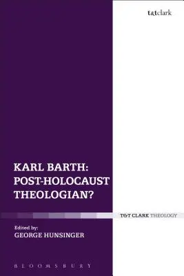 Karl Barth: ¿Teólogo del postholocausto? - Karl Barth: Post-Holocaust Theologian?