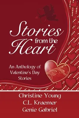 Historias del corazón: Antología de historias de San Valentín - Stories from the Heart: An Anthology of Valentine's Stories