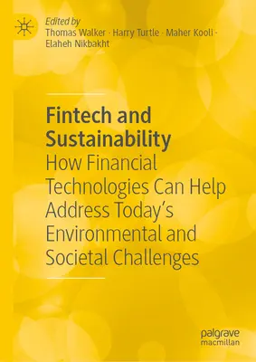 Fintech y sostenibilidad: cómo las tecnologías financieras pueden ayudar a afrontar los retos medioambientales y sociales actuales - Fintech and Sustainability: How Financial Technologies Can Help Address Today's Environmental and Societal Challenges