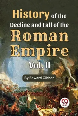 Historia de la decadencia y caída del Imperio Romano, Vol. 2 - History Of The Decline And Fall Of The Roman Empire Vol-2