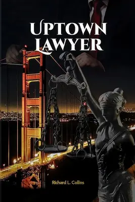 Uptown Lawyer: La ley y el crimen - Uptown Lawyer: Law and Crime Book