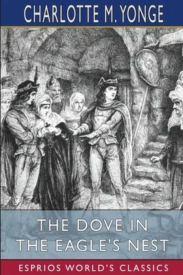 La paloma en el nido del águila (Esprios Clásicos) - The Dove in the Eagle's Nest (Esprios Classics)