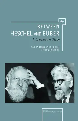 Entre Heschel y Buber: un estudio comparativo - Between Heschel and Buber: A Comparative Study
