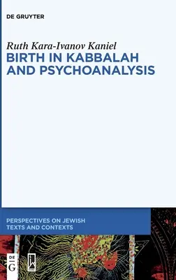 El nacimiento en la Cábala y el psicoanálisis - Birth in Kabbalah and Psychoanalysis
