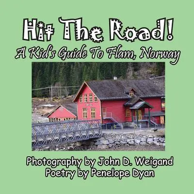 ¡A la carretera! Guía infantil de Flam, Noruega - Hit The Road! A Kid's Guide to Flam, Norway