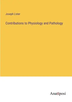 Contribuciones a la fisiología y la patología - Contributions to Physiology and Pathology