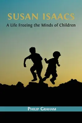 Susan Isaacs: Una vida liberando la mente de los niños - Susan Isaacs: A Life Freeing the Minds of Children