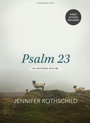 Salmo 23 - Libro de Estudio de la Biblia con Acceso a Video: El Pastor Conmigo - Psalm 23 - Bible Study Book with Video Access: The Shepherd with Me