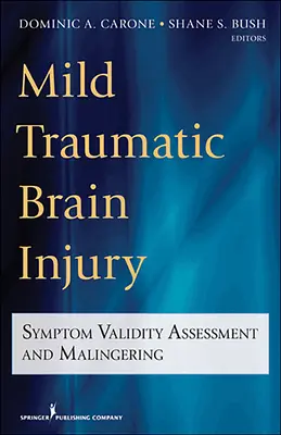 Daño cerebral traumático leve: Evaluación de la Validez de los Síntomas y Malingering - Mild Traumatic Brain Injury: Symptom Validity Assessment and Malingering