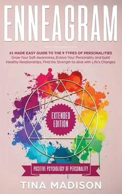 Eneagrama: La Guía # 1 para Desarrollar los 9 Tipos de Personalidades. Aumenta Tu Autoconocimiento, Evoluciona Tu Personalidad, y Construye Salud. - Enneagram: #1 Made Easy Guide to the 9 Type of Personalities. Grow Your Self-Awareness, Evolve Your Personality, and build Health