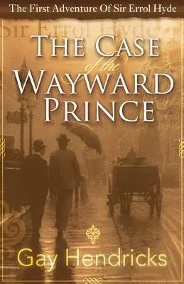 La primera aventura de Sir Errol Hyde: El caso del príncipe descarriado - The First Adventure of Sir Errol Hyde: The Case of the Wayward Prince