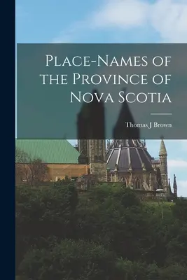 Topónimos de la provincia de Nueva Escocia - Place-names of the Province of Nova Scotia