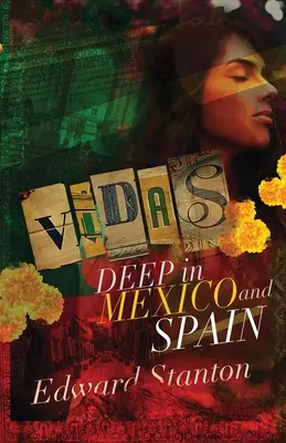 Vidas: En lo profundo de México y España - Vidas: Deep in Mexico and Spain