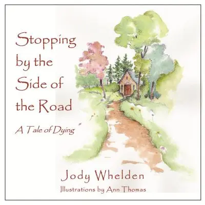 Parada en el arcén: Un cuento sobre la muerte - Stopping By the Side of the Road: A Tale about Dying