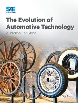 La evolución de la tecnología del automóvil: A Handbook,2nd Ed. - The Evolution of Automotive Technology: A Handbook,2nd Ed.