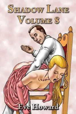 Shadow Lane Volumen 8: The Spanking Libertines, una novela de azotes, sexo y romance - Shadow Lane Volume 8: The Spanking Libertines, a Novel of Spanking, Sex and Romance