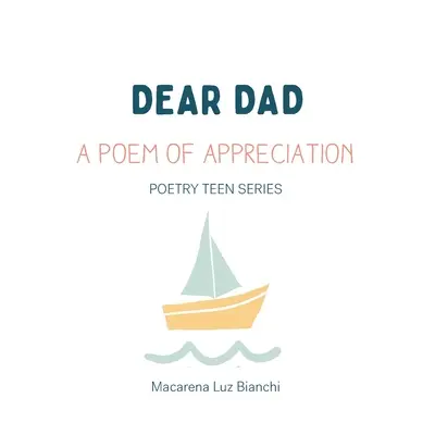 Querido Papá: Un poema de agradecimiento - Dear Dad: A Poem of Appreciation