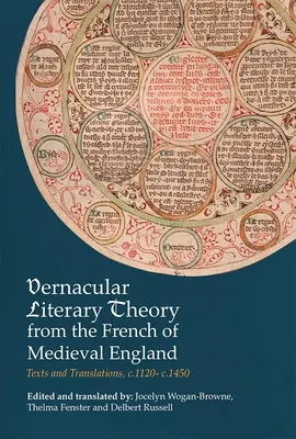 Teoría Literaria Vernácula del Francés de la Inglaterra Medieval: Textos y traducciones, C.1120-C.1450 - Vernacular Literary Theory from the French of Medieval England: Texts and Translations, C.1120-C.1450