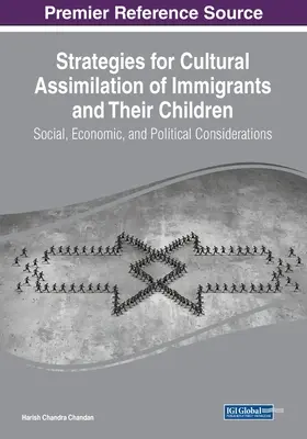 Estrategias para la asimilación cultural de los inmigrantes y sus hijos: Consideraciones sociales, económicas y políticas - Strategies for Cultural Assimilation of Immigrants and Their Children: Social, Economic, and Political Considerations