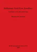 Joyería helenística de oro Eros: Técnica, estilo y cronología - Hellenistic Gold Eros Jewellery: Technique, style and chronology