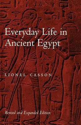 La vida cotidiana en el Antiguo Egipto - Everyday Life in Ancient Egypt
