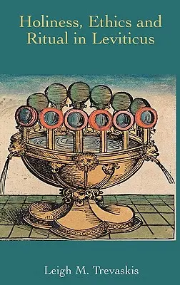 Santidad, ética y ritual en el Levítico - Holiness, Ethics and Ritual in Leviticus