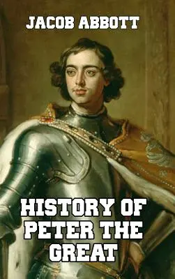 Historia de Pedro el Grande - History of Peter the Great