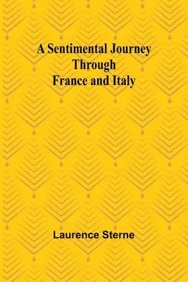 Un viaje sentimental por Francia e Italia - A Sentimental Journey Through France and Italy